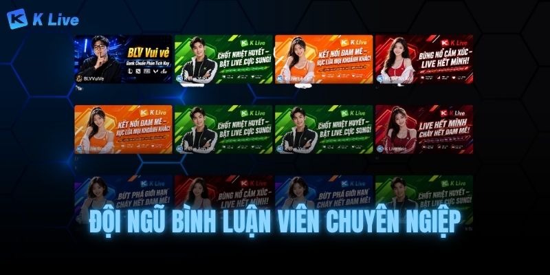 đội ngũ bình luận viên chất lượng